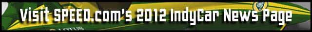 Click Here for 2012 IndyCar News