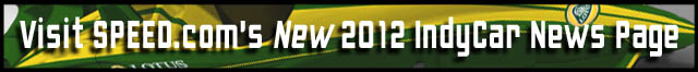 Click Here for 2012 IndyCar News